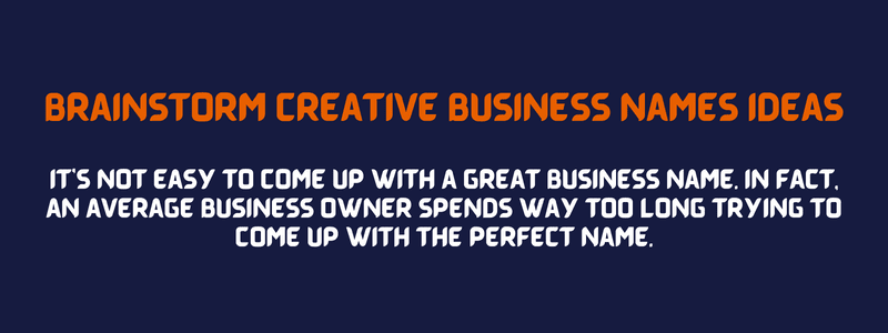Brainstorm Creative Business Names Ideas